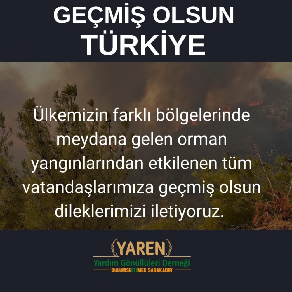 GEÇMİŞ OLSUN TÜRKİYE